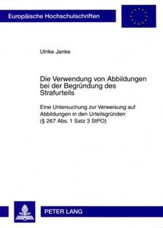 Die Verwendung von Abbildungen bei der Begründung des Straf ... - cover