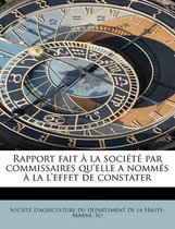 Rapport Fait La Soci T Par Commissaires Qu'elle a Nomm?'s La L'Effet de Constater