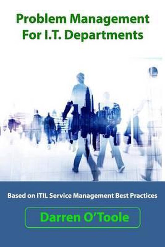 Problem Management For I.T. Departments | 9781512113617 | Darren O ...