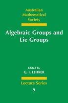 Australian Mathematical Society Lecture SeriesSeries Number 9- Algebraic Groups and Lie Groups