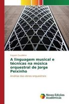 A linguagem musical e técnicas na música orquestral de Jorge Peixinho