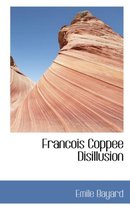 Francois Coppee Disillusion