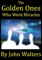 The Golden Ones Who Work Miracles