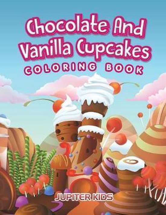 Chocolate And Vanilla Cupcakes Coloring Book - cover