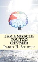 I Am a Miracle