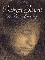 Georges Seurat: 101 Master Drawings