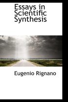 Essays in Scientific Synthesis