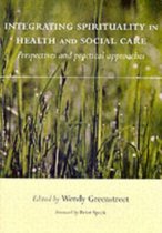 Integrating Spirituality in Health and Social Care