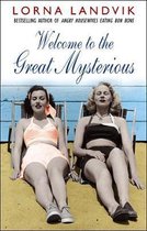 Welcome To The Great Mysterious-Lorna Landvik