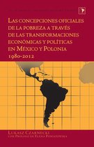 Latin America 28 - Las concepciones oficiales de la pobreza a través de las transformaciones económicas y políticas en México y Polonia 1980–2012