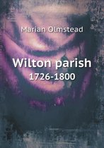 Wilton parish 1726-1800