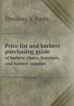 Price list and barbers' purchasing guide of barbers' chairs, furniture, and barbers' supplies