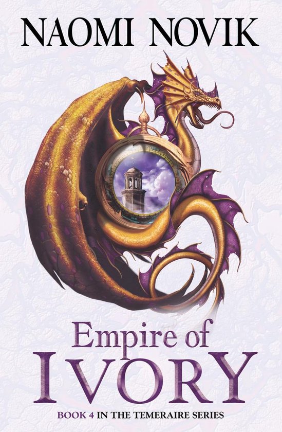 The Temeraire Series 4 - Empire of Ivory - cover