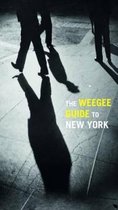 Weegee Guide To New York