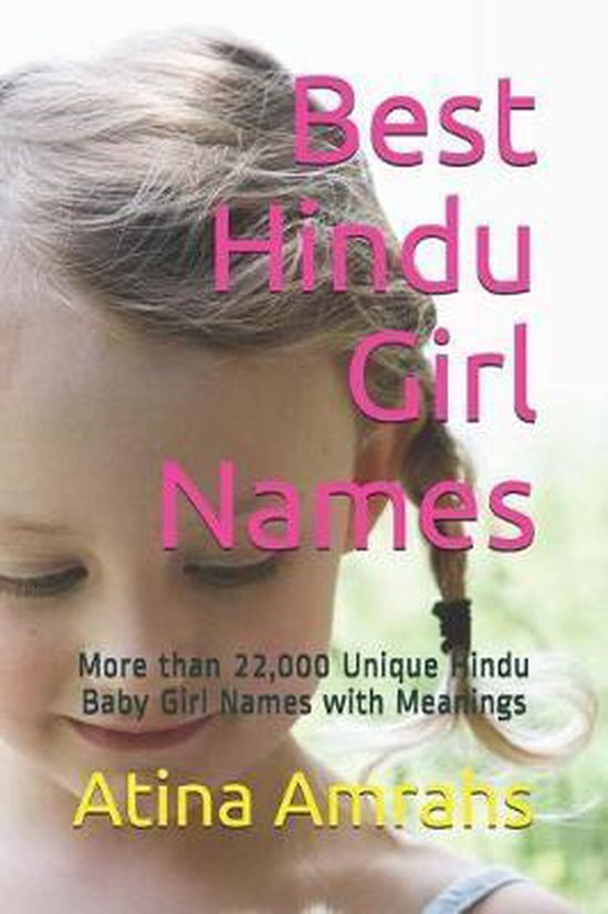 Best Hindu Girl Names, Atina Amrahs 9781791919122 Boeken bol