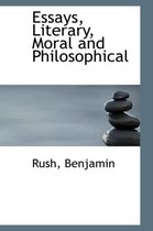 Essays, Literary, Moral and Philosophical