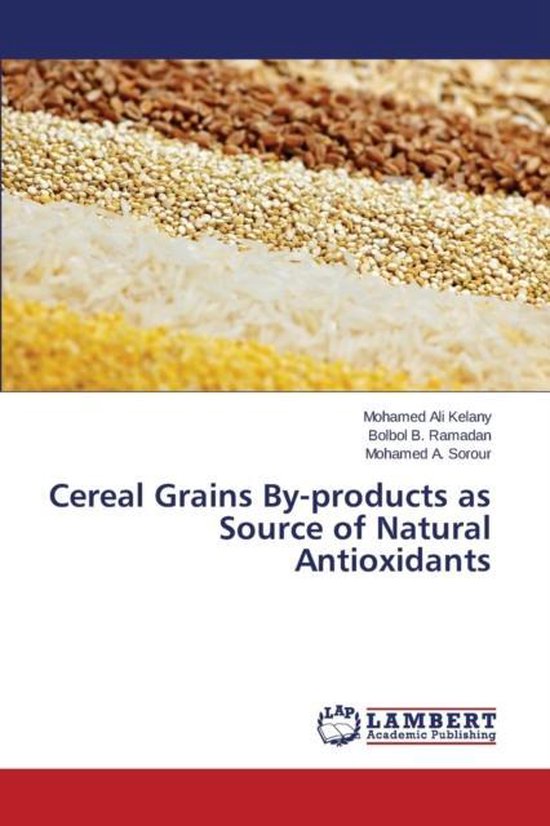 Cereal Grains Byproducts as Source of Natural Antioxidants, Mohamed