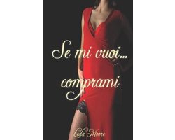 Se Mi Vuoi...Comprami