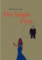Die Single-Frau
