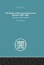 The Roots of American Economic Growth 1607-1861