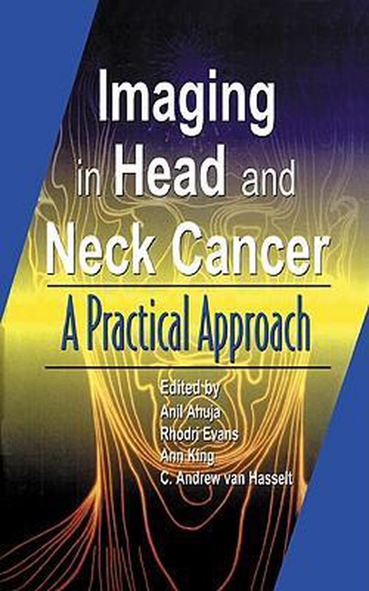 Imaging of Head and Neck Cancer | 9781841100906 | A. t. Ahuja | Boeken ...