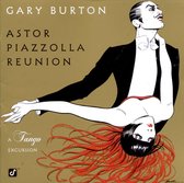 Astor Piazzolla Reunion-A Tango Excursion