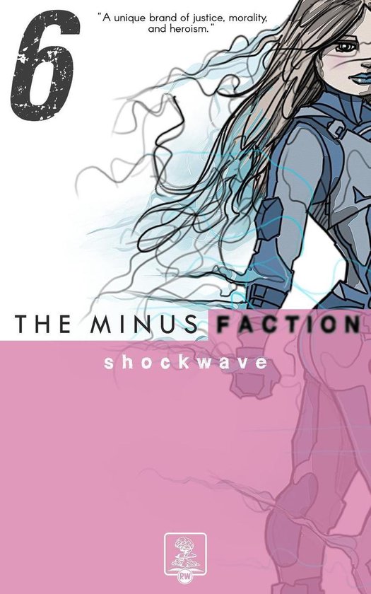The Minus Faction 6 - The Minus Faction - Episode Six: Shock ... - cover