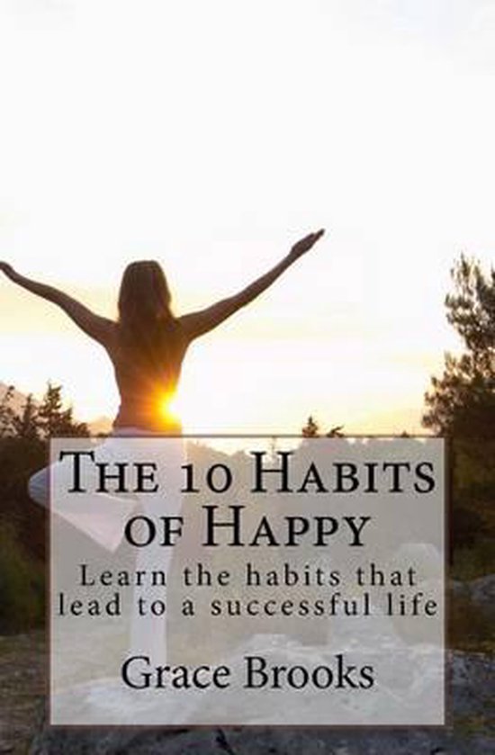 The 10 Habits of Happy - cover
