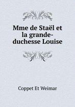 Mme de Stael et la grande-duchesse Louise