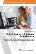 Digitalisierung mit älteren Mitarbeitern