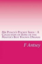 MR Punch's Pocket Ibsen - A Collection of Some of the Master's Best Known Dramas