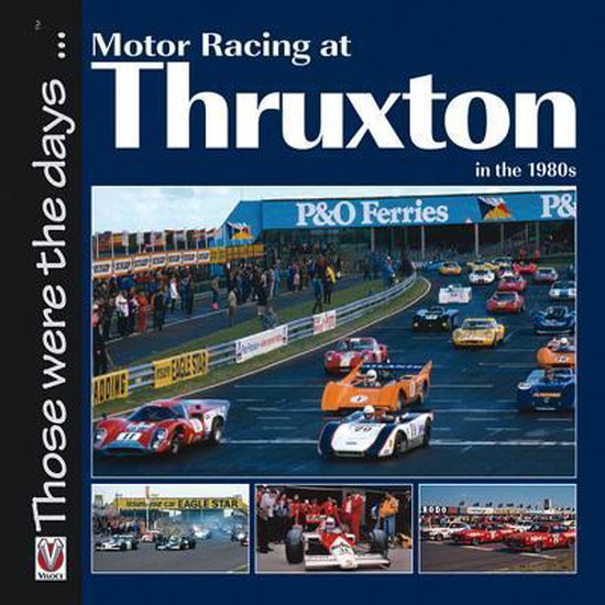 Motor Racing at Thruxton in the 1980s