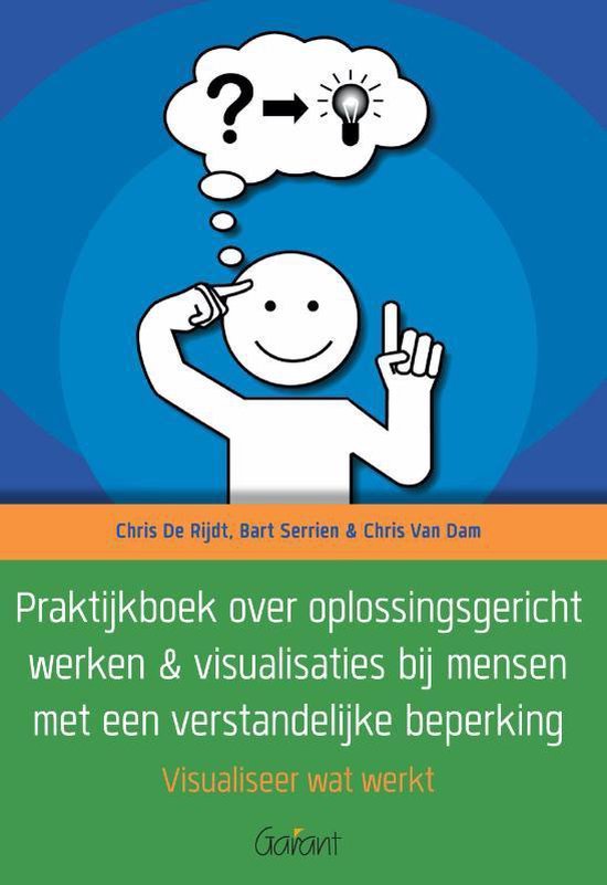 Praktijkboek over oplossingsgericht werken & visualisaties bij mensen met een verstandelijke beperking - Chris De Rijdt | Northernlights300.org