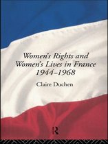 Women's Rights And Women's Lives In France, 1944-68