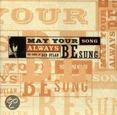 Bob Dylan Tribute Album: May Your Song Be Always S