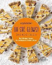 Oh She Glows - Das Kochbuch