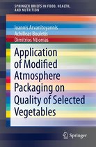 SpringerBriefs in Food, Health, and Nutrition - Application of Modified Atmosphere Packaging on Quality of Selected Vegetables