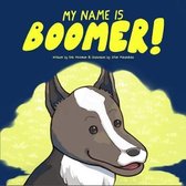 My Name is Boomer!