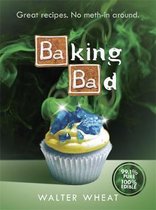 Baking Bad Great Recipes No Meth-In Arou