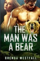 The Man Was a Bear