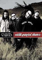 P.O.D. - Still Payin Dues
