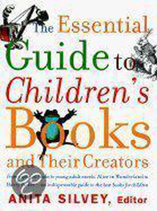 The Essential Guide To Children's Books And Their Creators - cover