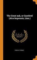 The Great Auk, or Garefowl (Alca Impennis, Linn.)