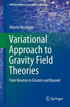 Undergraduate Lecture Notes in Physics - Variational Approach to Gravity Field Theories