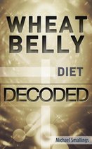 Diets Simplified - Wheat Belly Diet Decoded
