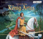 KÃ¶nig Artus und die Ritter der Tafelrunde. 3 CDs