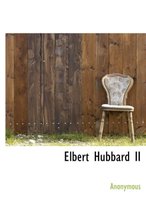 Elbert Hubbard II