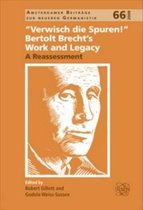Verwisch die Spuren!": Bertolt Brecht's Work and Legacy