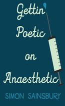 Gettin' Poetic on Anaesthetic