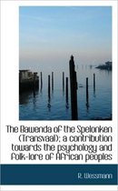 The Bawenda of the Spelonken (Transvaal); A Contribution Towards the Psychology and Folk-Lore of Afr